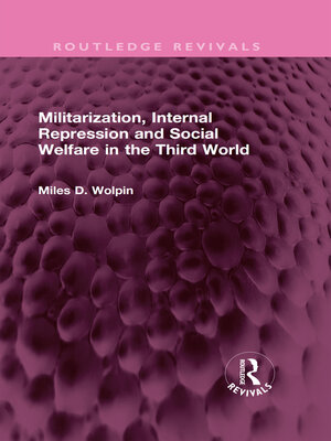 cover image of Militarization, Internal Repression and Social Welfare in the Third World